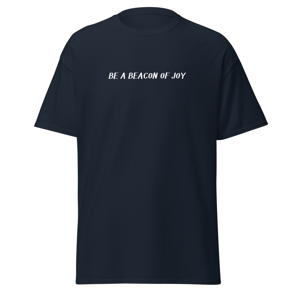 "Be a beacon of joy" printed on a navy on an invisible body