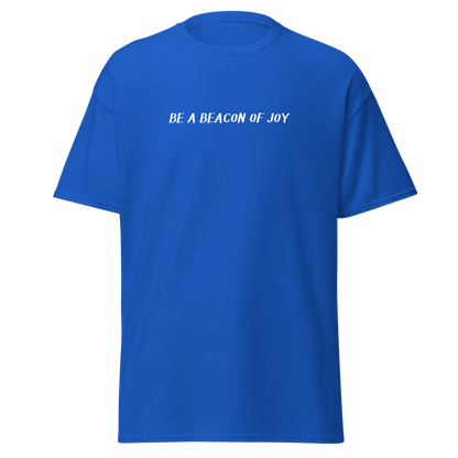 "Be a beacon of joy" printed on a royal on an invisible body