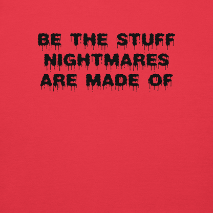 "Be the stuff nightmares are made of" printed on a team red background