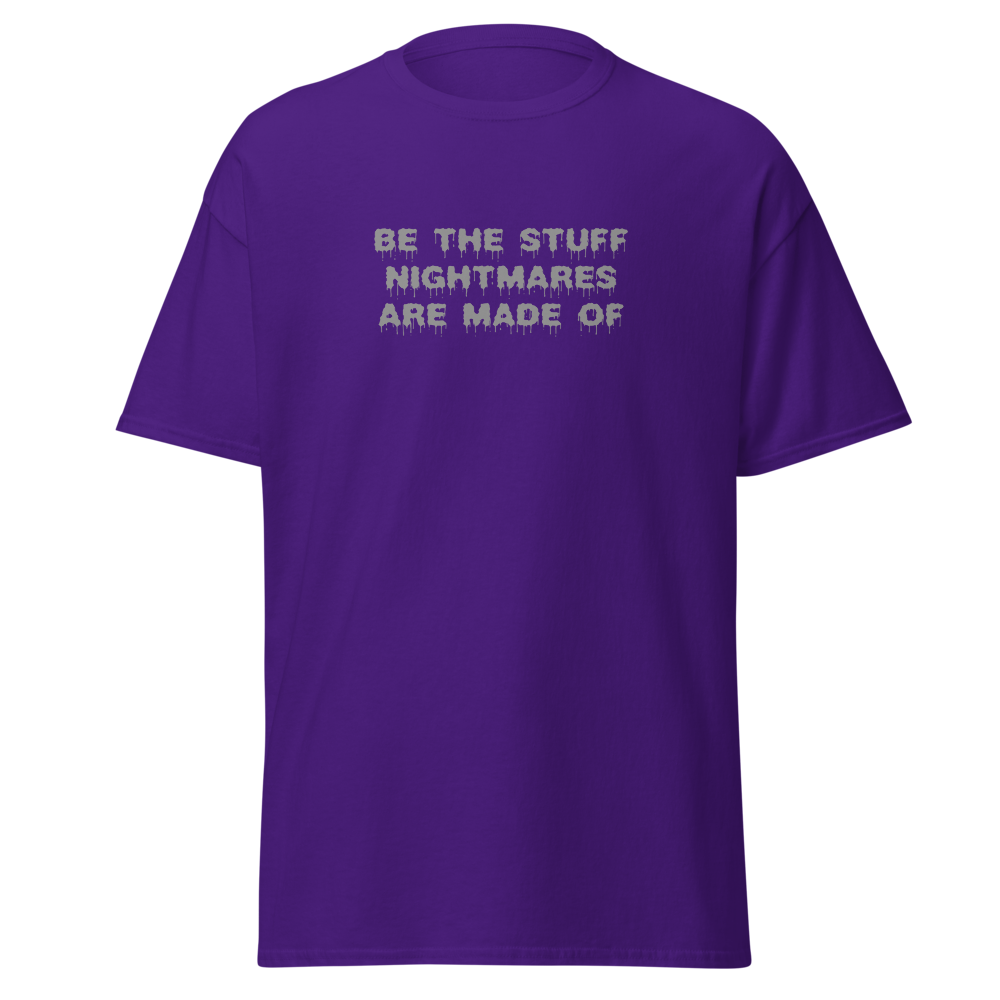 "Be the stuff nightmares are made of" printed on a purple on an invisible body