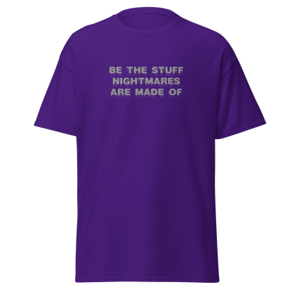 "Be the stuff nightmares are made of" printed on a purple on an invisible body