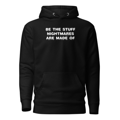 "Be the stuff nightmares are made of" printed on a black on an invisible / simulated body
