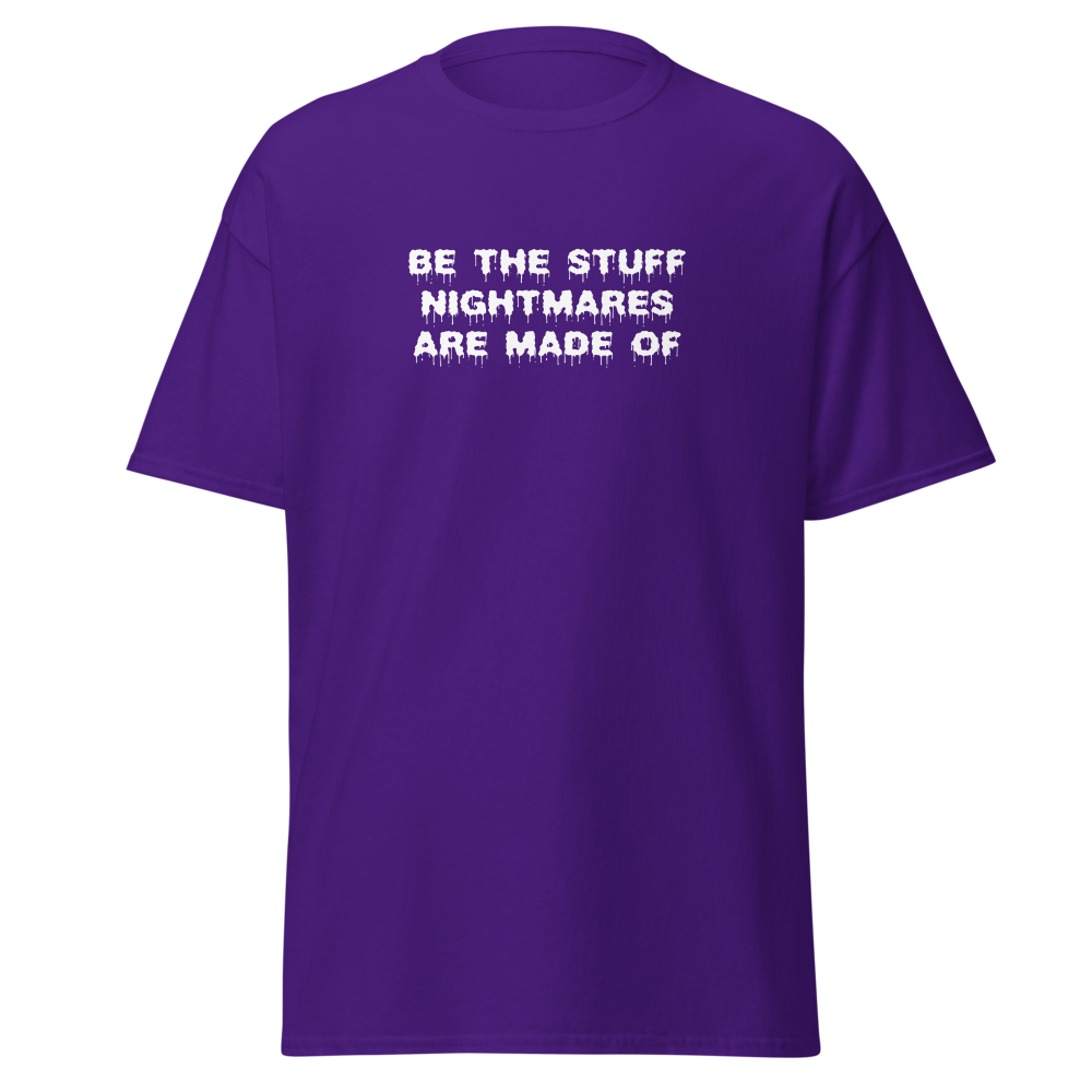 "Be the stuff nightmares are made of" printed on a purple on an invisible body