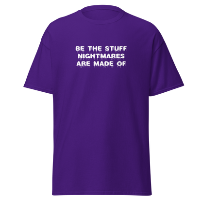 "Be the stuff nightmares are made of" printed on a purple on an invisible body