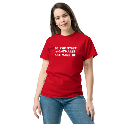 "Be the stuff nightmares are made of" printed on a red unisex classic tee worn by a female
