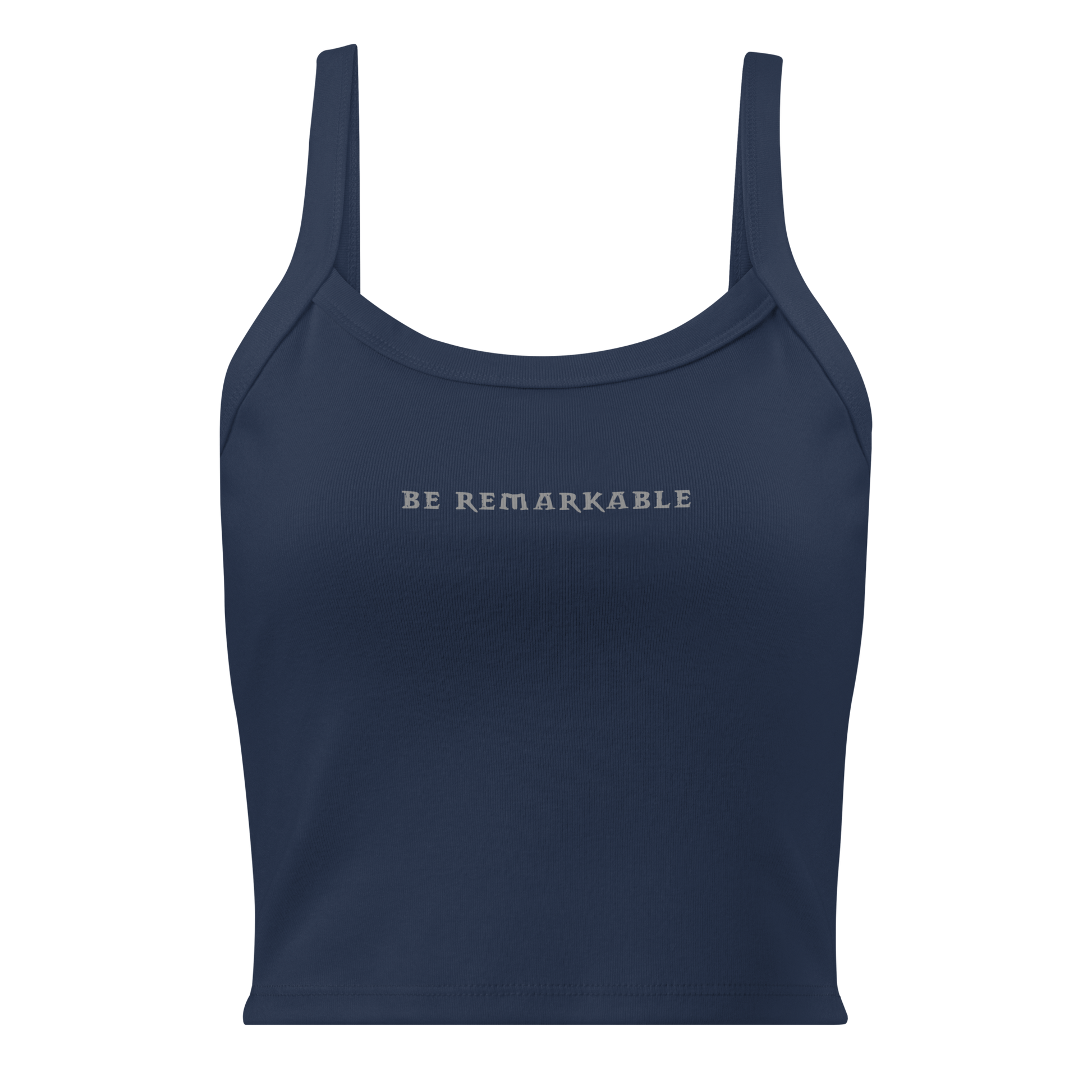 "Be remarkable" printed on a solid navy blend women's micro-rib tanktop laying on a flat surface