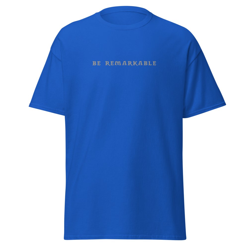"Be remarkable" printed on a royal on an invisible body
