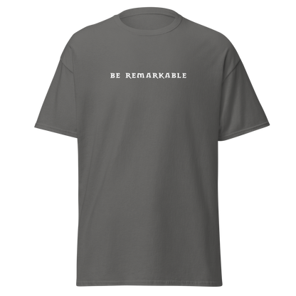 "Be remarkable" printed on a charcoal on an invisible body