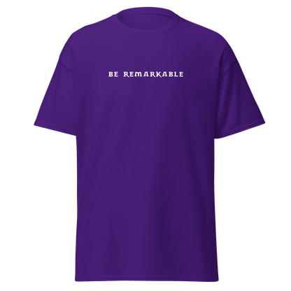 "Be remarkable" printed on a purple on an invisible body