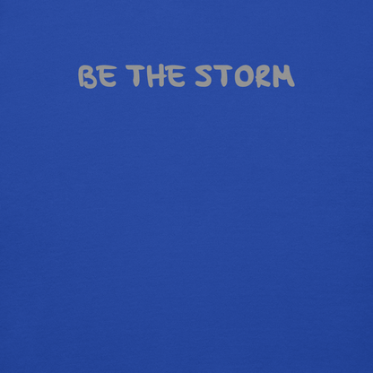 "Be the storm" printed on a team royal background