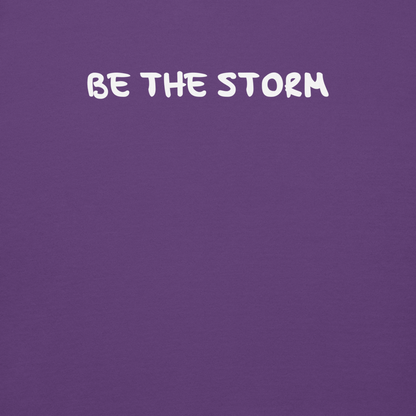 "Be the storm" printed on a purple background