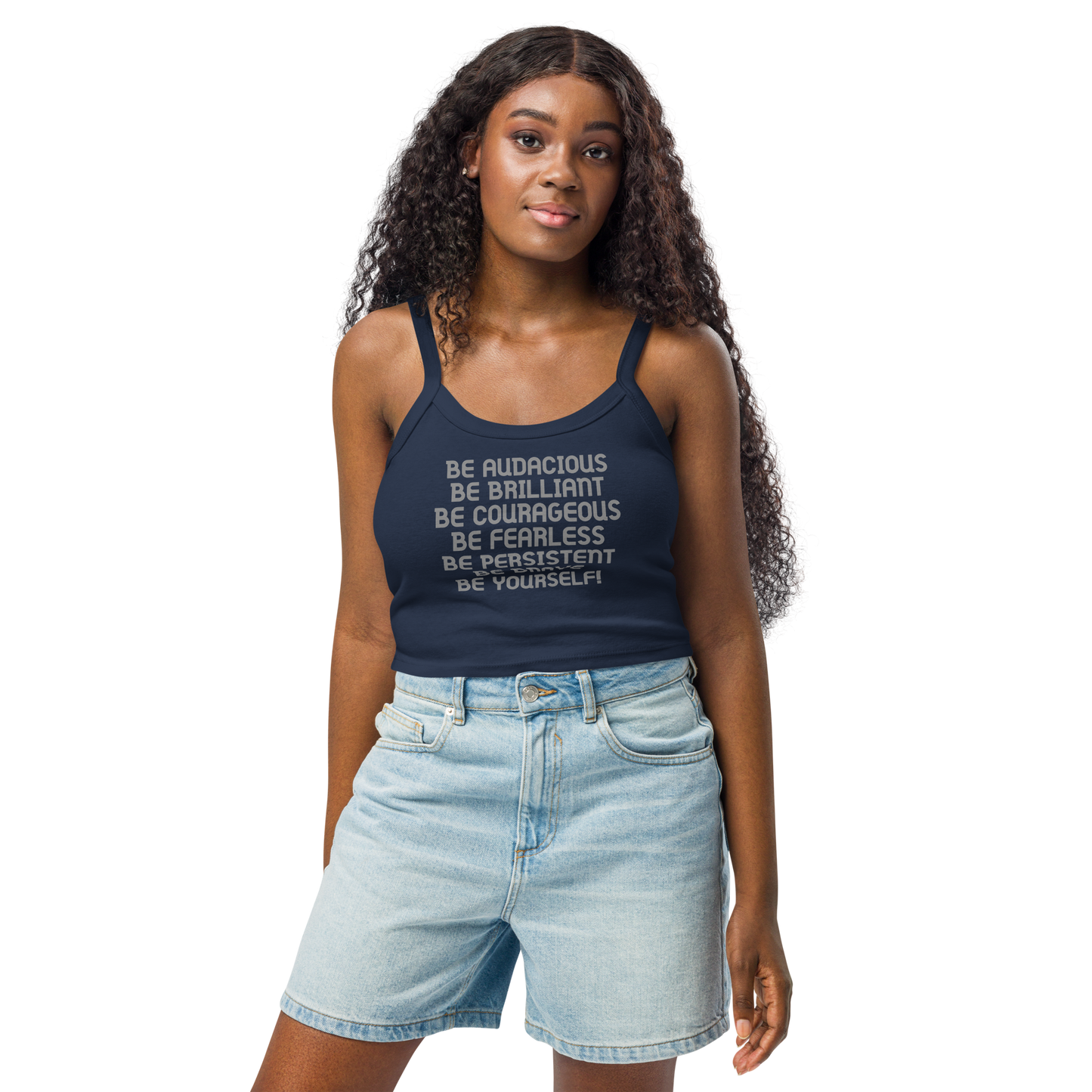 "Be Audacious Be Brilliant Be Courageous Be Fearless Be Persistent Be Brave Be Yourself!" printed on a solid navy blend women's micro-rib tanktop worn by a female