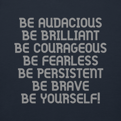 "Be Audacious Be Brilliant Be Courageous Be Fearless Be Persistent Be Brave Be Yourself!" printed on a navy blazer background
