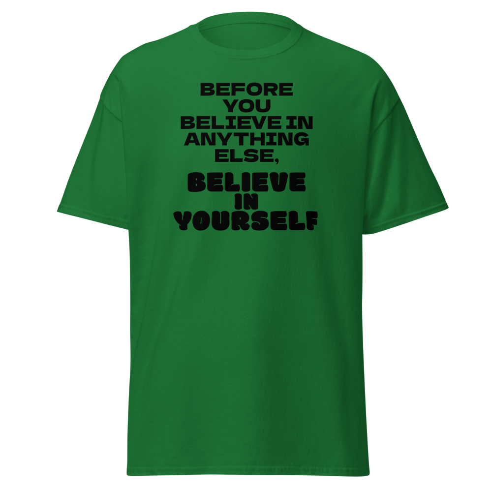 "Before you believe in anything else, believe in yourself" printed on a turf green on an invisible body