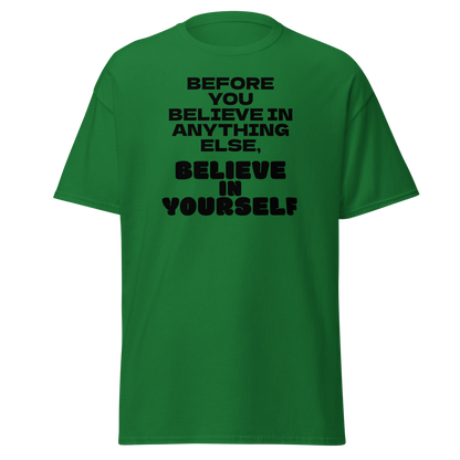 "Before you believe in anything else, believe in yourself" printed on a turf green on an invisible body