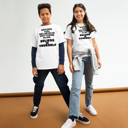 "Before you believe in anything else, believe in yourself" printed on a white youth classic tee worn by a female and male