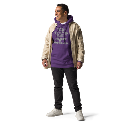 "Before you believe in anything else, believe in yourself" printed on a purple unisex hoodie worn by a male with a jacket on top