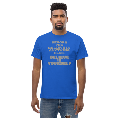 "Before you believe in anything else, believe in yourself" printed on a royal unisex classic tee worn by a male