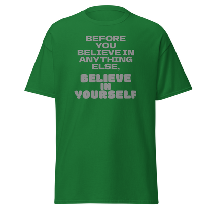 "Before you believe in anything else, believe in yourself" printed on a turf green on an invisible body