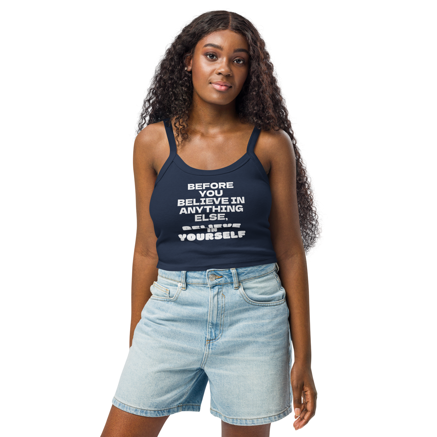 "Before you believe in anything else, believe in yourself" printed on a solid navy blend women's micro-rib tanktop worn by a female