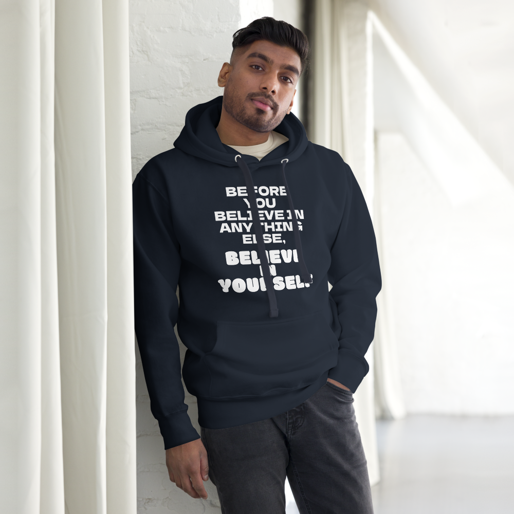 "Before you believe in anything else, believe in yourself" printed on a navy blazer unisex hoodie worn by a male