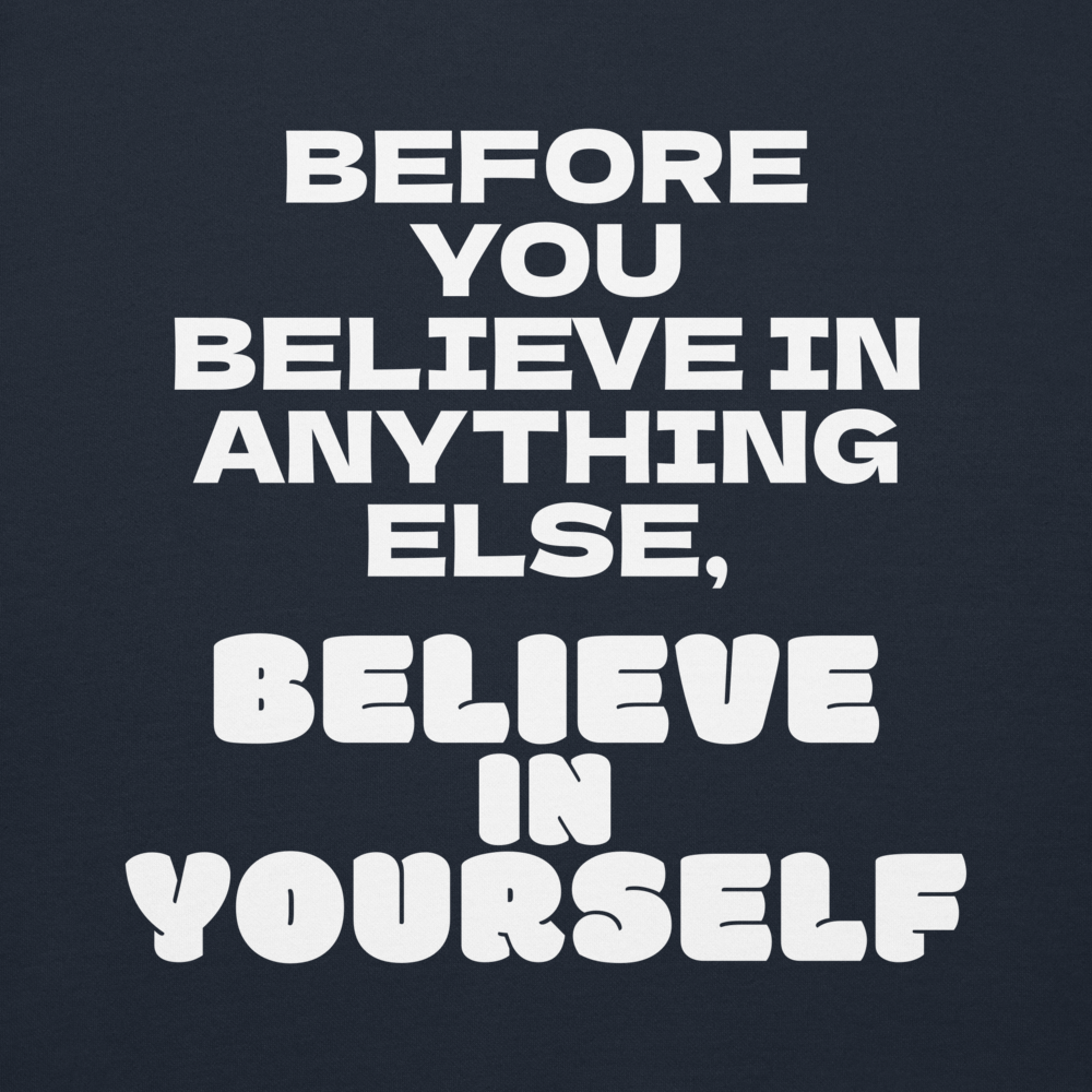 "Before you believe in anything else, believe in yourself" printed on a navy blazer background