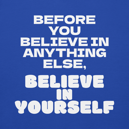 "Before you believe in anything else, believe in yourself" printed on a team royal background