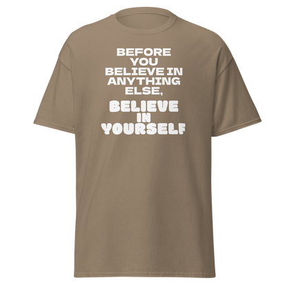 "Before you believe in anything else, believe in yourself" printed on a brown savana on an invisible body