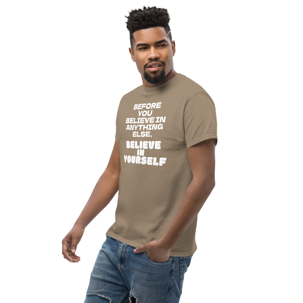 "Before you believe in anything else, believe in yourself" printed on a brown savana unisex classic tee worn by a male