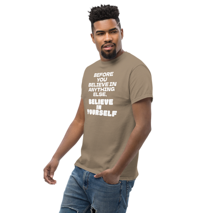 "Before you believe in anything else, believe in yourself" printed on a brown savana unisex classic tee worn by a male