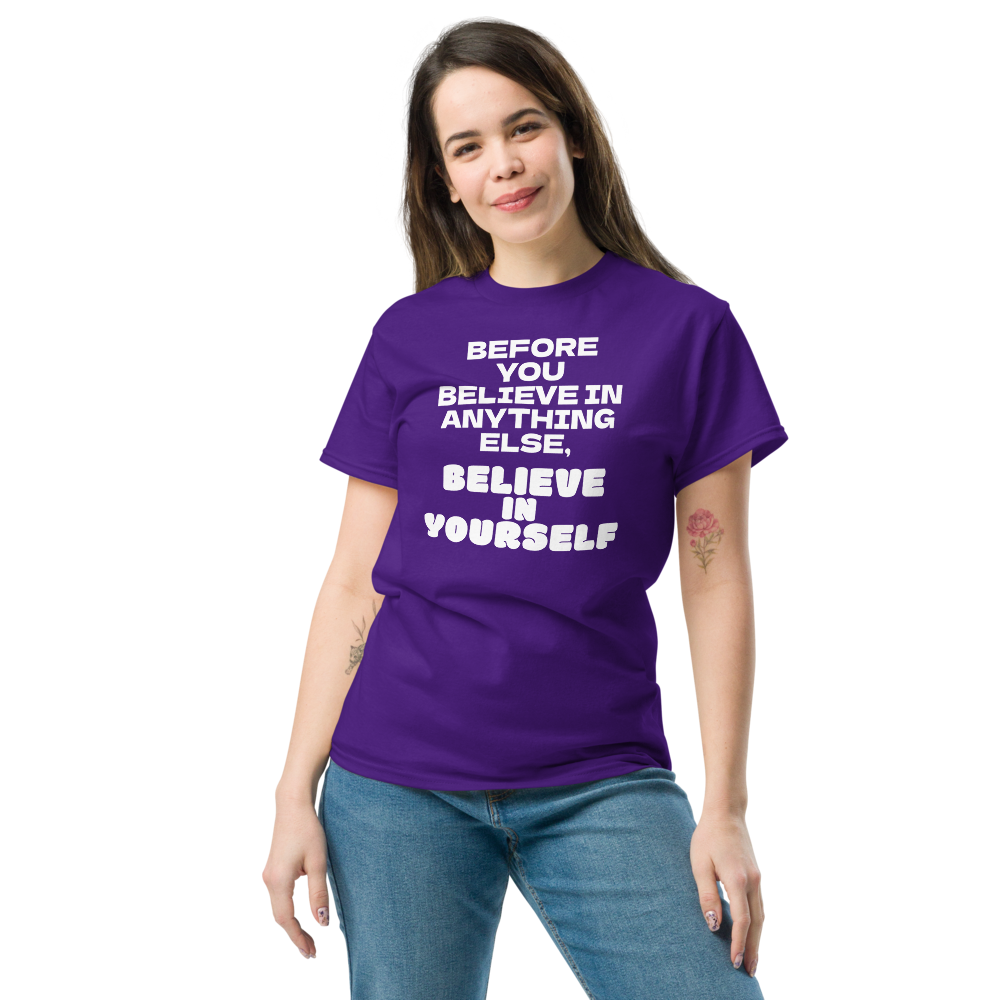 "Before you believe in anything else, believe in yourself" printed on a purple unisex classic tee worn by a female