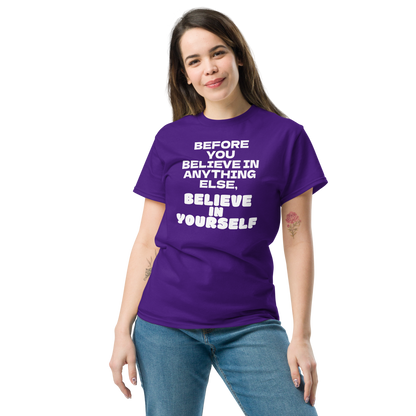 "Before you believe in anything else, believe in yourself" printed on a purple unisex classic tee worn by a female