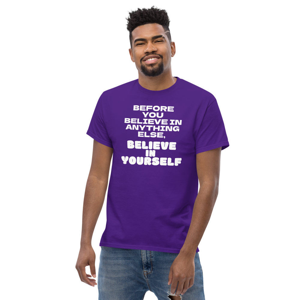 "Before you believe in anything else, believe in yourself" printed on a purple unisex classic tee worn by a male