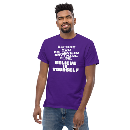 "Before you believe in anything else, believe in yourself" printed on a purple unisex classic tee worn by a male