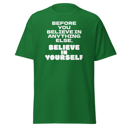 "Before you believe in anything else, believe in yourself" printed on a turf green on an invisible body