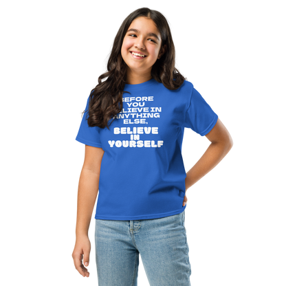 "Before you believe in anything else, believe in yourself" printed on a royal youth classic tee worn by a female