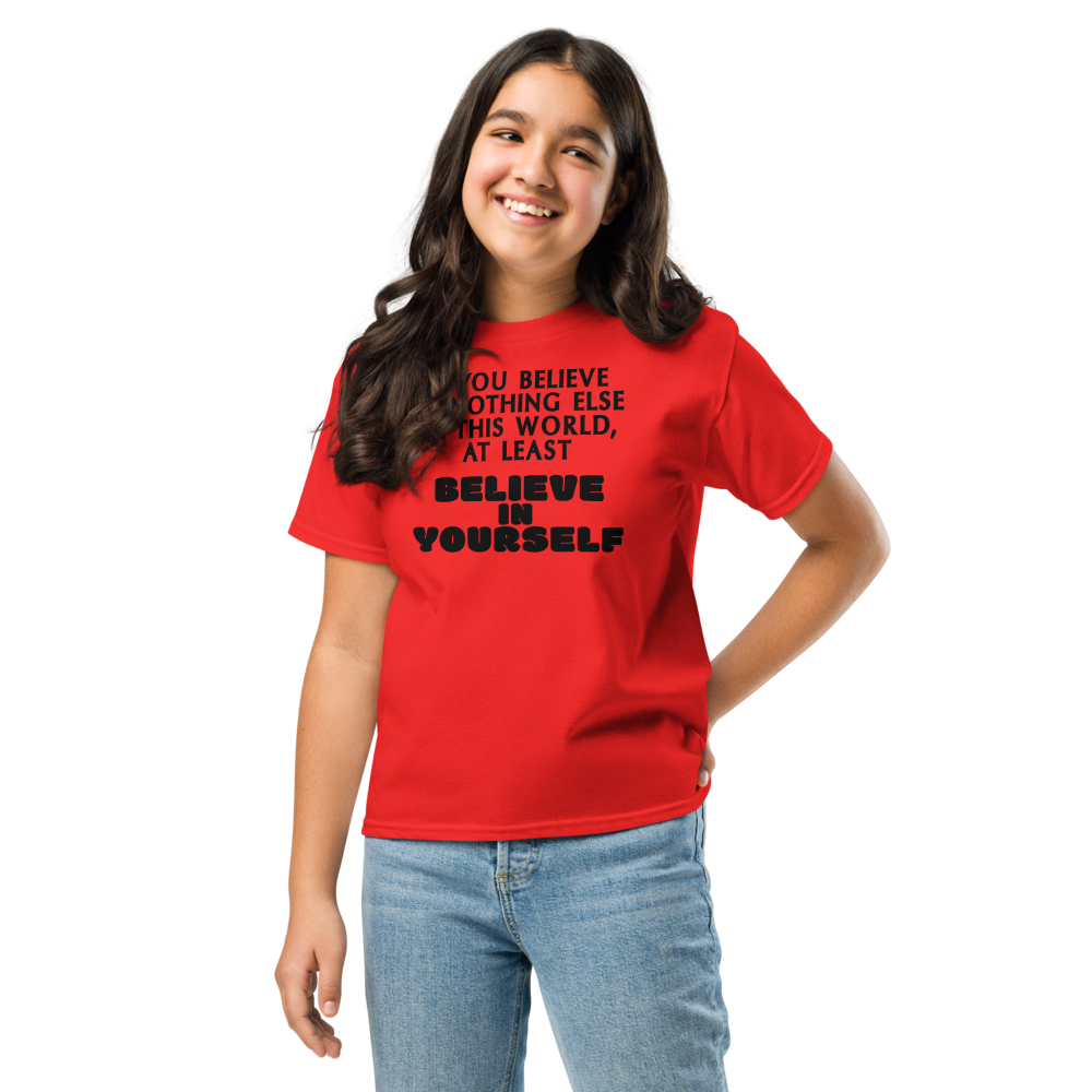 "If you believe in nothing else in this world, at least believe in yourself" printed on a red youth classic tee worn by a female