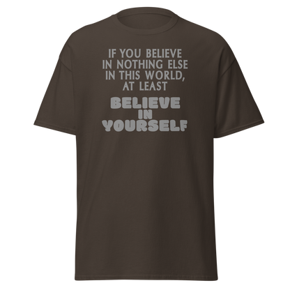 "If you believe in nothing else in this world, at least believe in yourself" printed on a dark chocolate on an invisible body