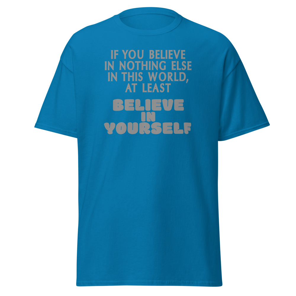 "If you believe in nothing else in this world, at least believe in yourself" printed on a sapphire on an invisible body