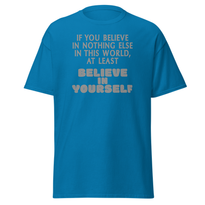 "If you believe in nothing else in this world, at least believe in yourself" printed on a sapphire on an invisible body