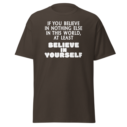 "If you believe in nothing else in this world, at least believe in yourself" printed on a dark chocolate on an invisible body