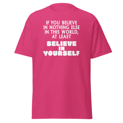 "If you believe in nothing else in this world, at least believe in yourself" printed on a heliconia on an invisible body