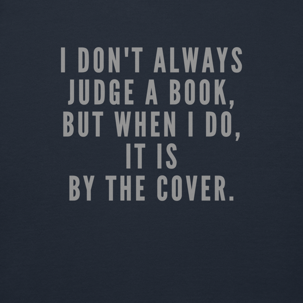 "I Don't always Judge a Book, but when I do, it's by the cover." printed on a navy blazer background