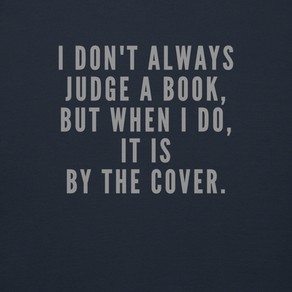 "I Don't always Judge a Book, but when I do, it's by the cover." printed on a navy blazer background