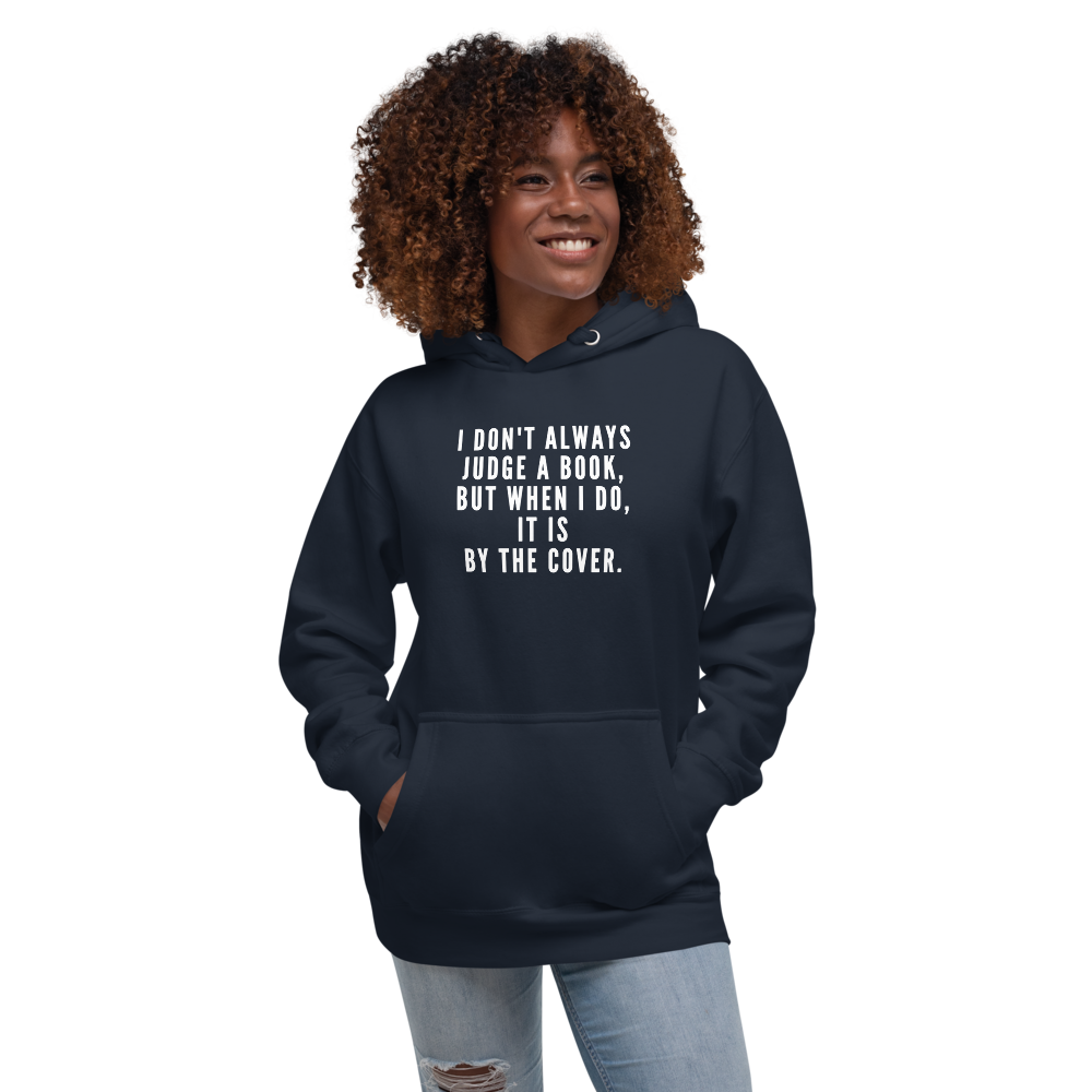 "I Don't always Judge a Book, but when I do, it's by the cover." printed on a navy blazer unisex hoodie worn by a female