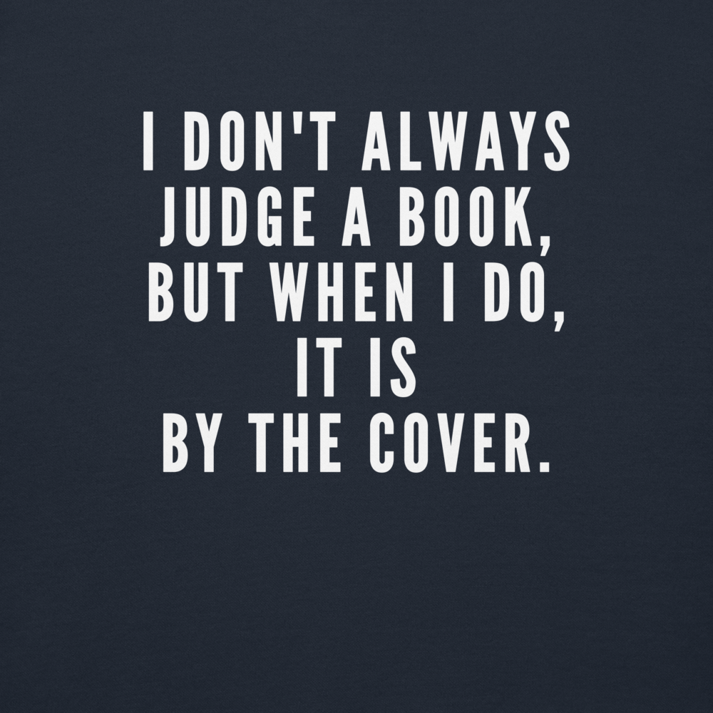 "I Don't always Judge a Book, but when I do, it's by the cover." printed on a navy blazer background