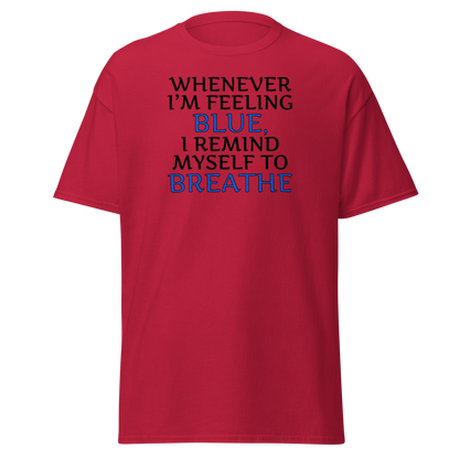 "Whenever I'm feeling blue, I remind myself to breathe" printed on a cardinal on an invisible body