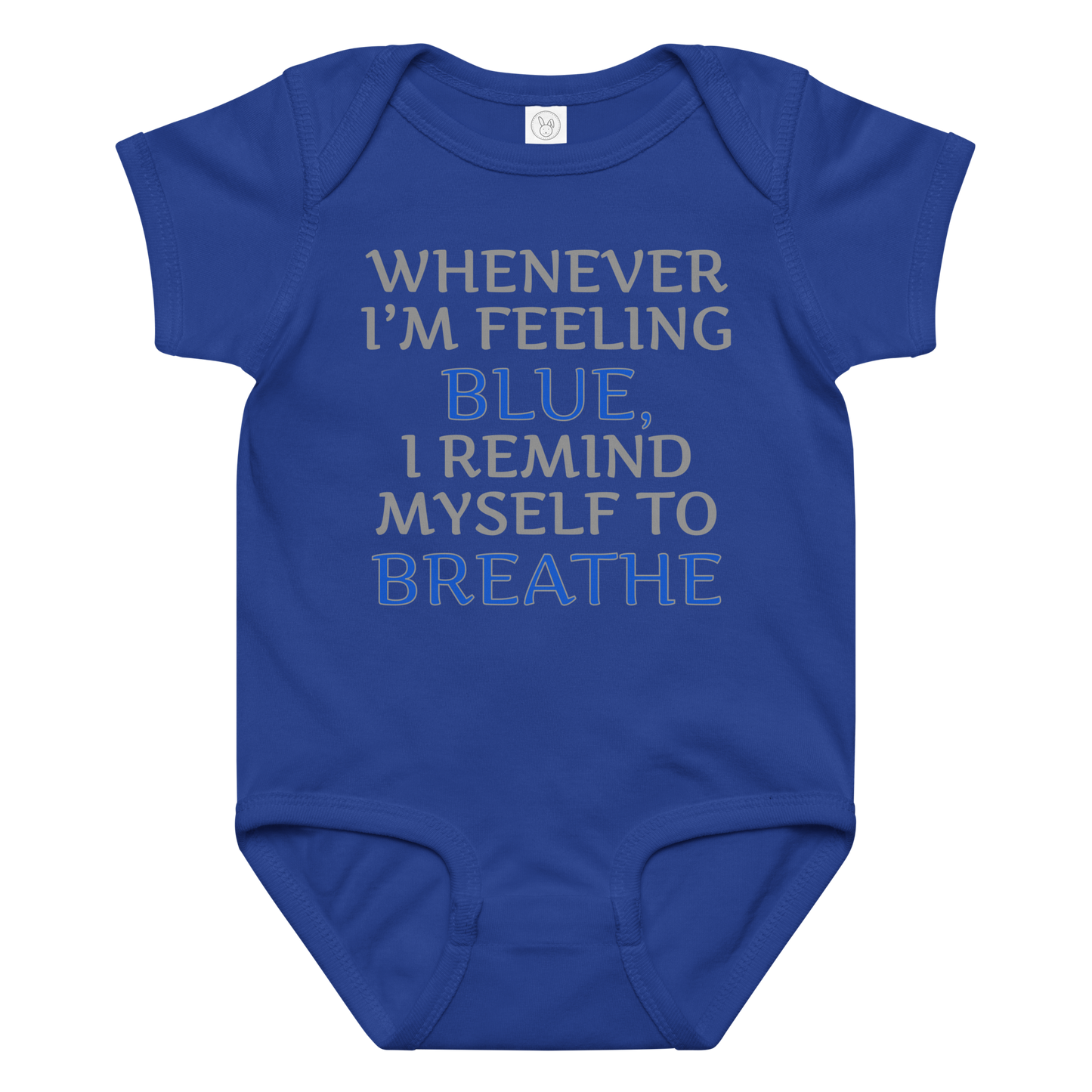 "Whenever I'm feeling blue, I remind myself to breathe" printed on a royal baby jersey bodysuit laying on a flat surface amongst other clothes