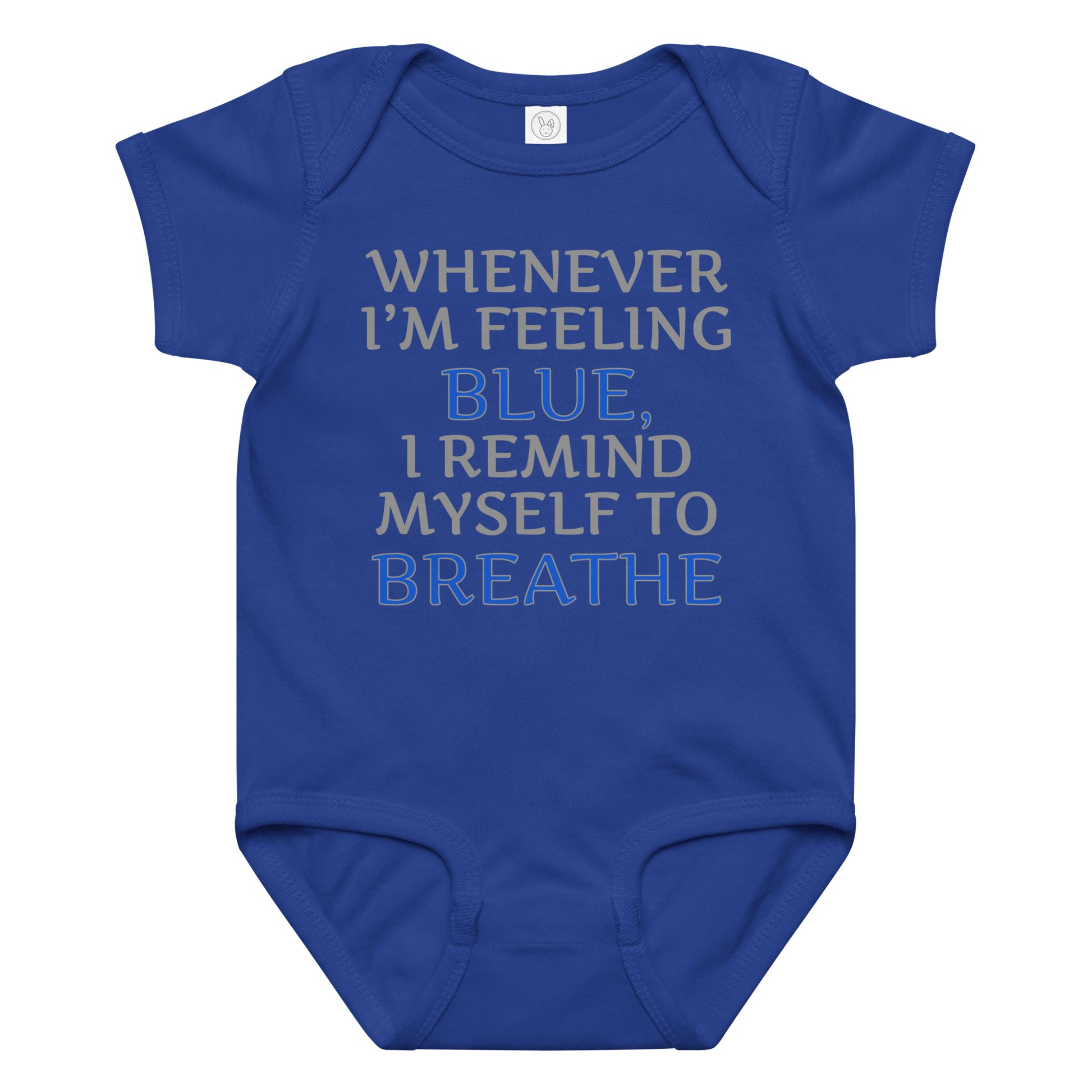 "Whenever I'm feeling blue, I remind myself to breathe" printed on a royal baby jersey bodysuit laying on a flat surface amongst other clothes