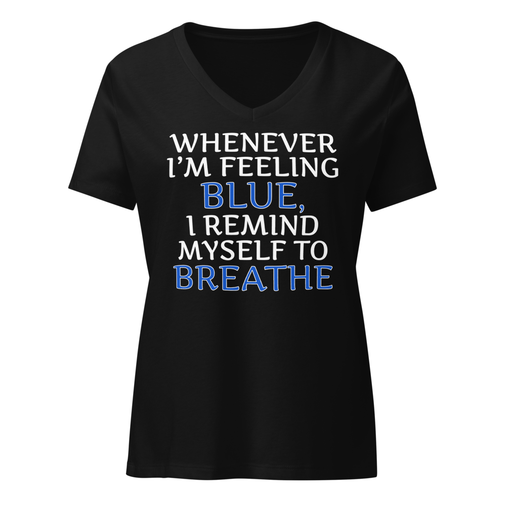 "Whenever I'm feeling blue, I remind myself to breathe" printed on a solid black blend on an invisible / simulated body